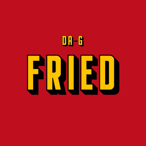 Fried (Explicit)