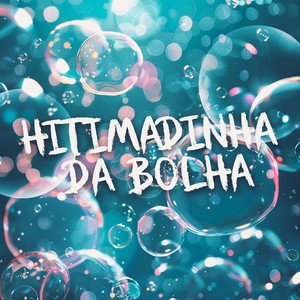 Hitimadinha Da Bolha (Explicit)