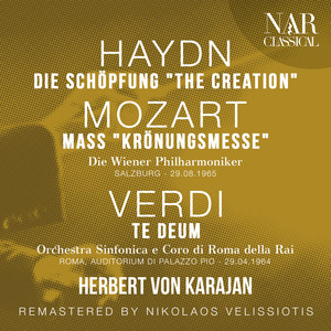 HAYDN: DIE SCHÖPFUNG "THE CREATION", MOZART: MASS "KRÖNUNGSMESSE", VERDI: TE DEUM