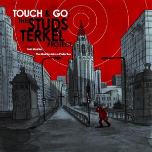 Touch and Go: The Studs Terkel Project