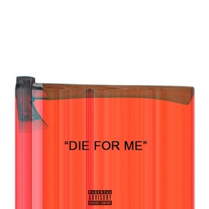 Die For Me