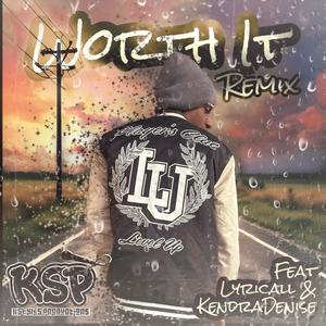 Worth It Remix (feat. KendraDenise & Lyricall) (Explicit)