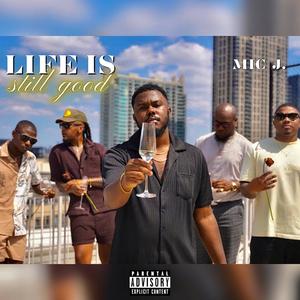 Life Is Still Good (Explicit)