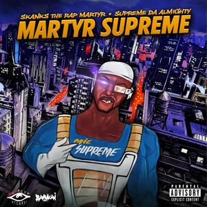 MARTYR SUPREME (Explicit)