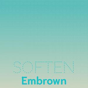 Soften Embrown