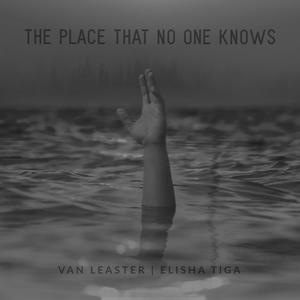 The Place That No One Knows