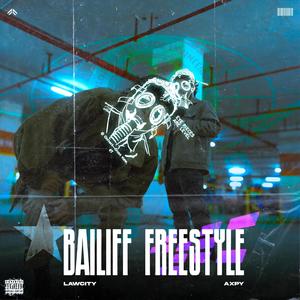 Bailiff Freestyle (feat. prod.axpy) (Explicit)