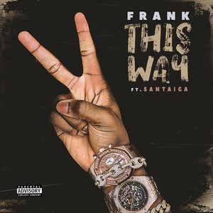 This Way (feat. Santaiga) (Explicit)