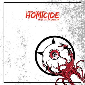 Homicide (feat. Tyler Quillen) [Explicit]