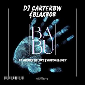 Babu (feat. Blax808, Brown Deluxe & Bobo 7eleven)