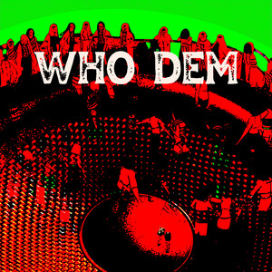 Who Dem (Explicit)