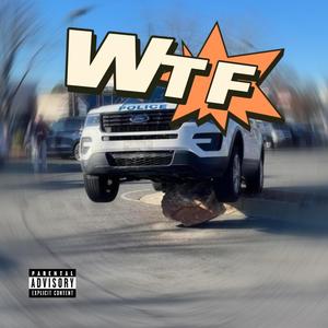 WTF (feat. goopcam & Rackfr) [Explicit]