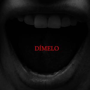 DÍMELO (feat. KAMUCHI)