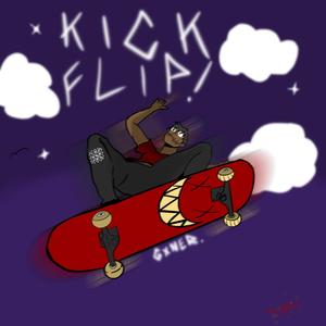 KICKFLIP! (feat. Gxner.) (Explicit)