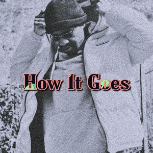 How It Goes (Explicit)