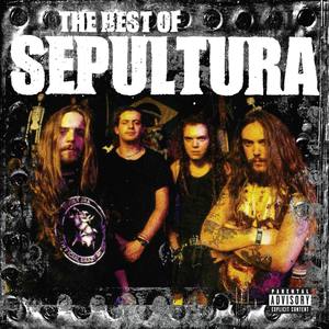 The Best of Sepultura (Explicit)