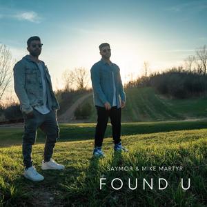 Found U (feat. Mike Martyr)