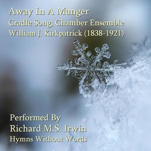 Away In A Manger (Cradle Song, Chamber Ensemble)