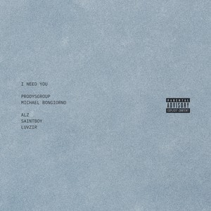 I Need You (Explicit)