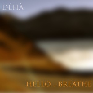 Hello . Breathe