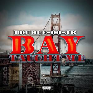 BAY TAUGHT ME (Explicit)
