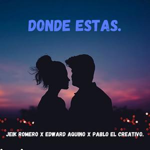 Donde Estas (feat. Edward Aquino & Pablo El Creativo)