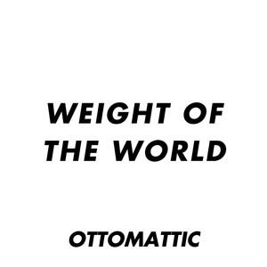 Weight of the World