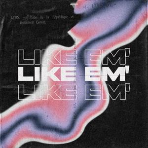 Like 'Em