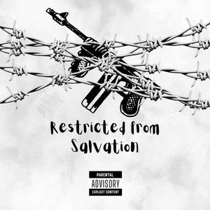 Restricted from Salvation (Explicit)