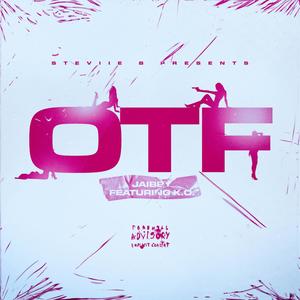 O.T.F (feat. Steviie B & K.O.) [Explicit]