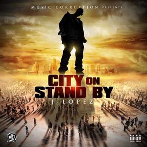 City On Stand By (feat. Ashton Martin, D-Note & Real Livas) (Explicit)