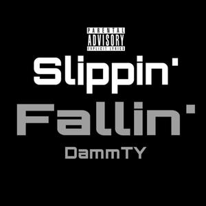 Slippin' Fallin' (Explicit)