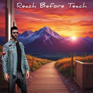 Reach Before Teach (feat. Jack West & DJ AR)