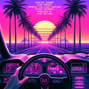 Endless Summer (feat. Gamblez Tha Lucky Bastard & Mickey Bourbon) (Explicit)