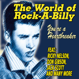 The World of Rock-a-Billy - You're a Heartbreaker
