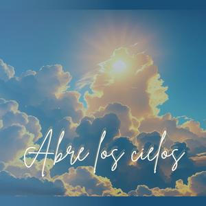 Abre los cielos