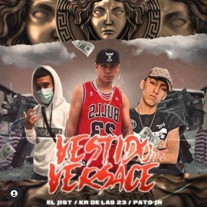 Vestido Versace(feat. El Jist & Kr De Las 23) (Explicit)