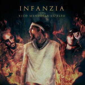 Infanzia (feat. L'Elfo & Rico Mendossa) [Explicit]