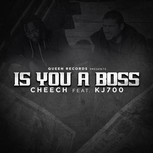 Is You A Boss (feat. KJ700) (Explicit)