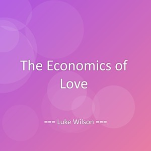 The Economics of Love