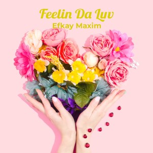 Feelin Da Luv (Explicit)