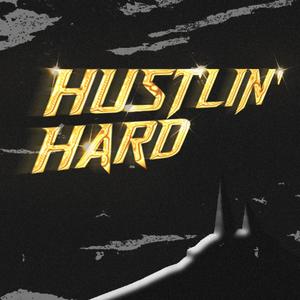 HUSTLIN’ HARD (feat. PRODIGO) (Explicit)