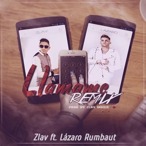 Llámame (Remix) [feat. Lazaro Rumbaut]