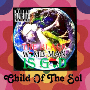 Child Of The Sol (Explicit)