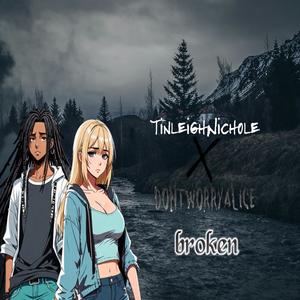 broken (Feat. DontWorryAlice)