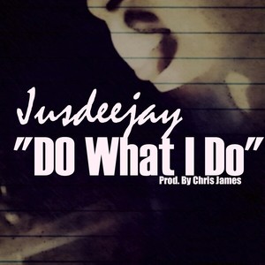 Do What I Do (Explicit)