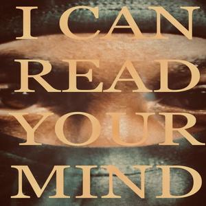 I CAN READ YOUR MIND (Explicit)