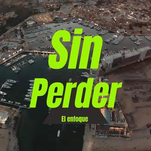 sin perder el enfoque (Explicit)