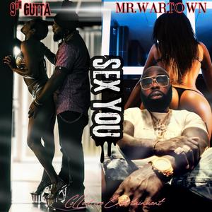 Sex You (feat. Mr. Wartown)