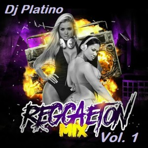 Reggaetón Mix, Vol. 1